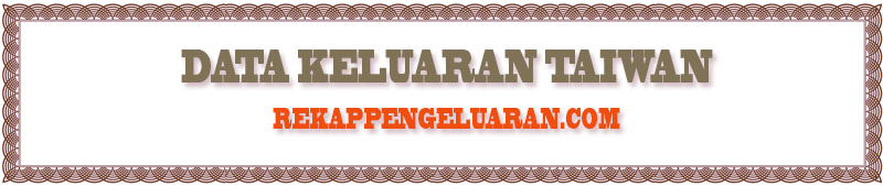 Data Pengeluaran Taiwan 2026
